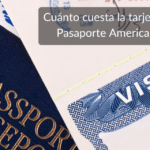 Cuánto cuesta la tarjeta de Pasaporte Americano