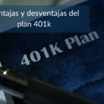 Ventajas y desventajas del plan 401k