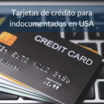Tarjeta de crédito para indocumentados en USA